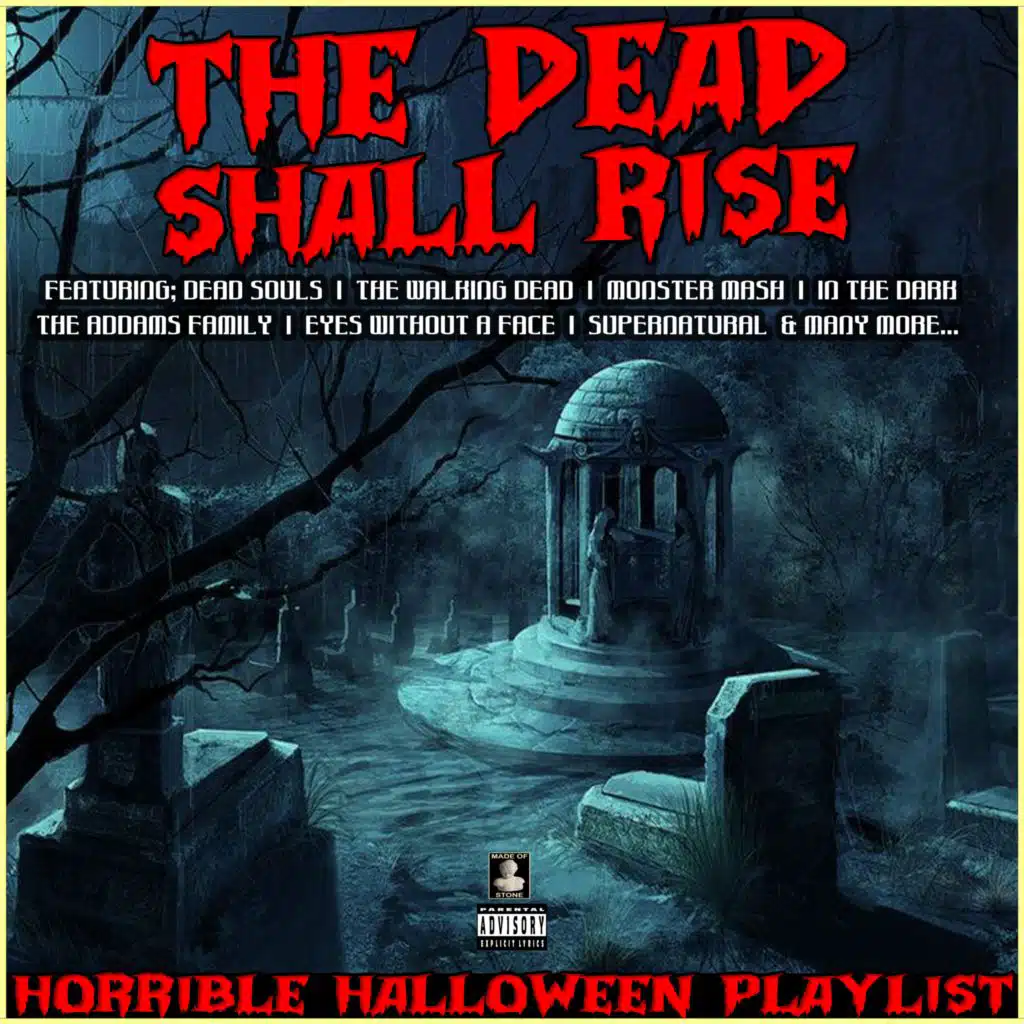 The Dead Shall Rise Horrible Halloween Playlist