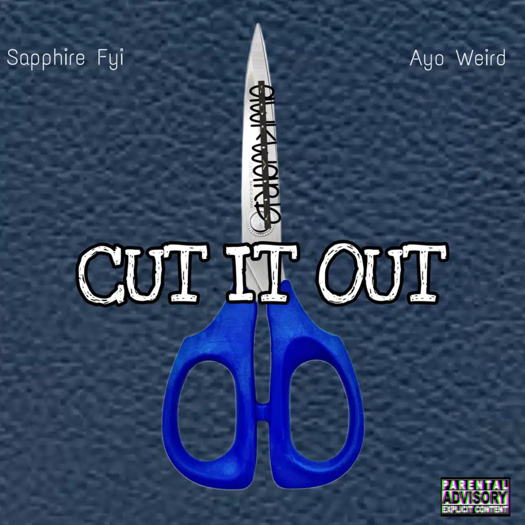 Cut It Out (feat. AYO Weird)