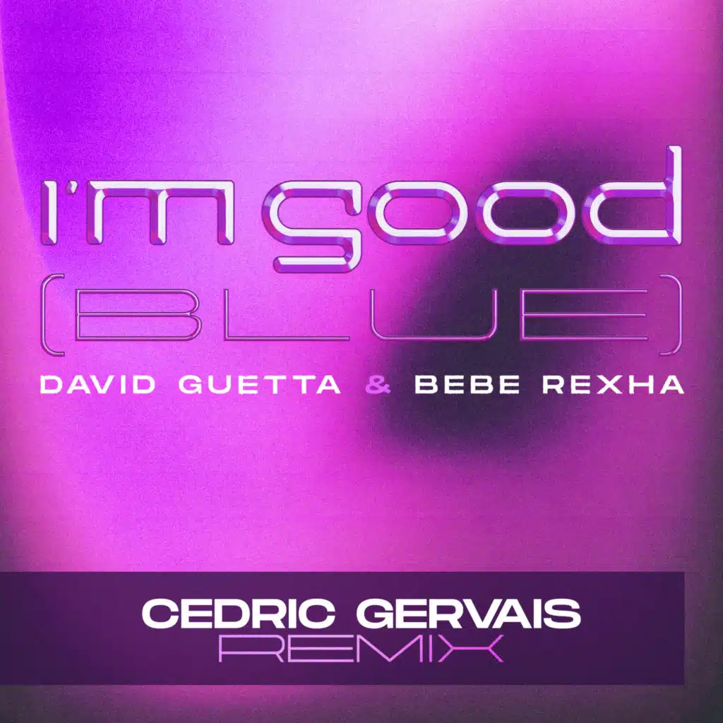 I'm Good (Blue) [Cedric Gervais Remix]