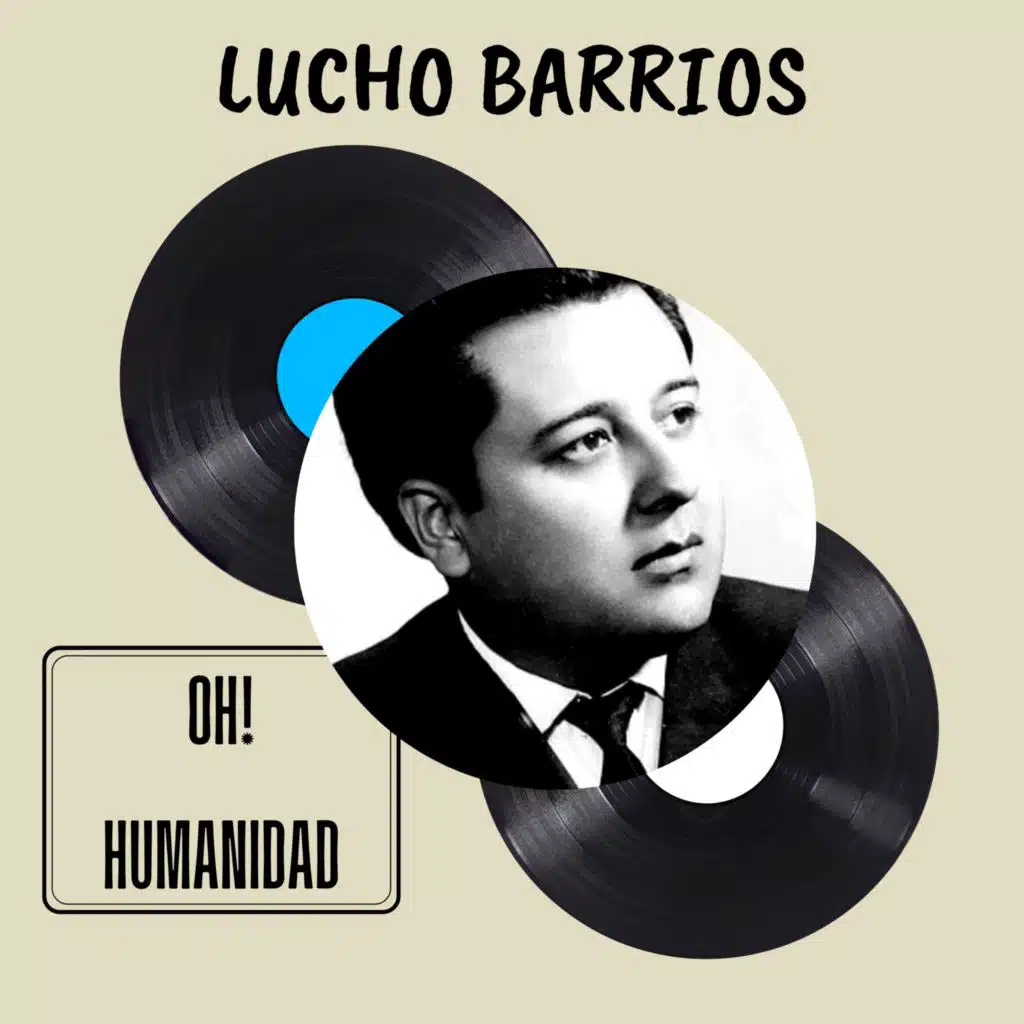 Oh! Humanidad - Lucho Barrios