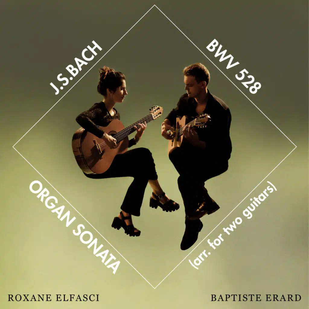 J.S. Bach: Organ Sonata No. 4 in E Minor, BWV 528 (Arr. for two guitars by Roxane Elfasci)