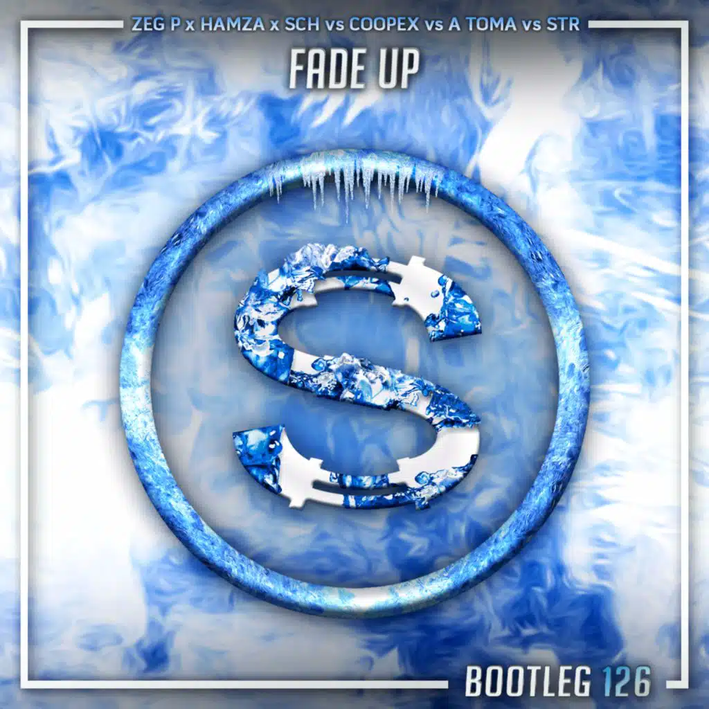 Episode 126: Zeg P x Sch x Hamza vs Coopex vs A Toma vs Str - Fade Up (Da Sylva bootleg)