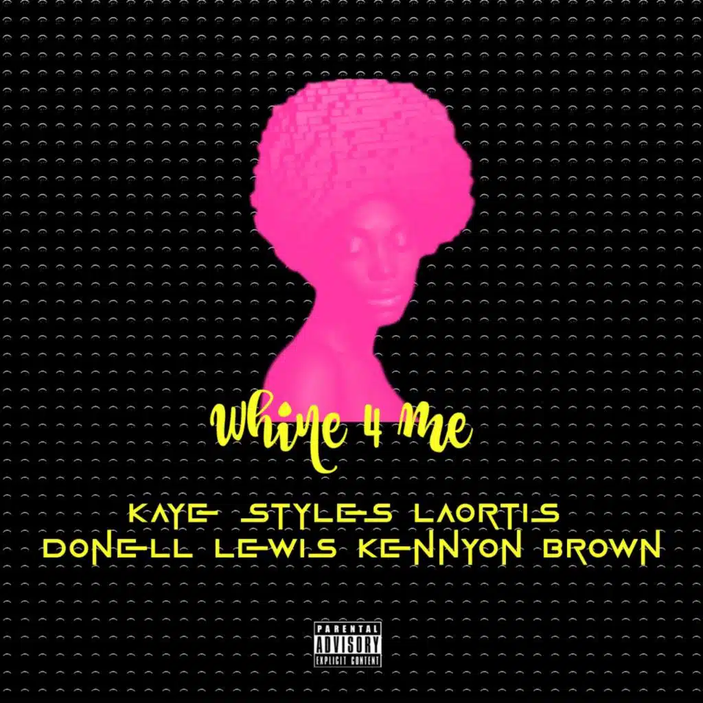 Whine 4 Me (feat. Kennyon Brown)