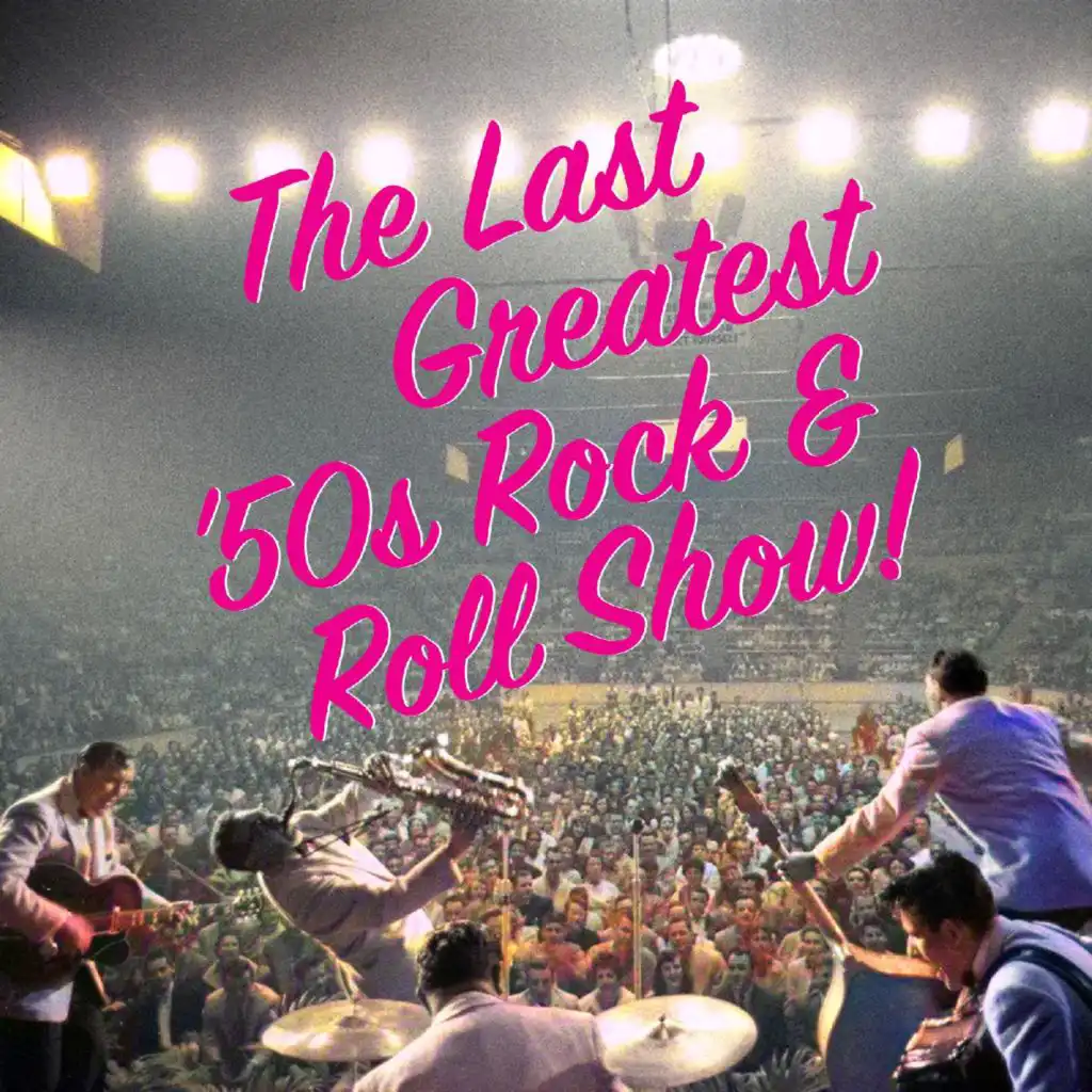 The Last Greatest ‘50s Rock & Roll Show