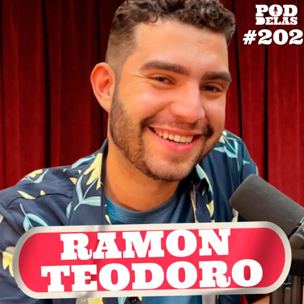 RAMON TEODORO - PODDELAS #202