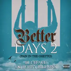 Better Days 2 (Pain In The Ghetto)