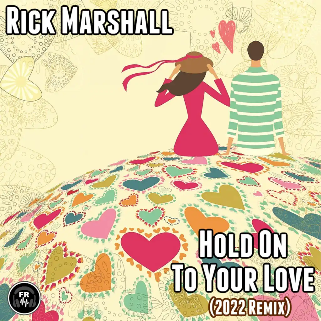 Hold On To Your Love (2022 Remix)