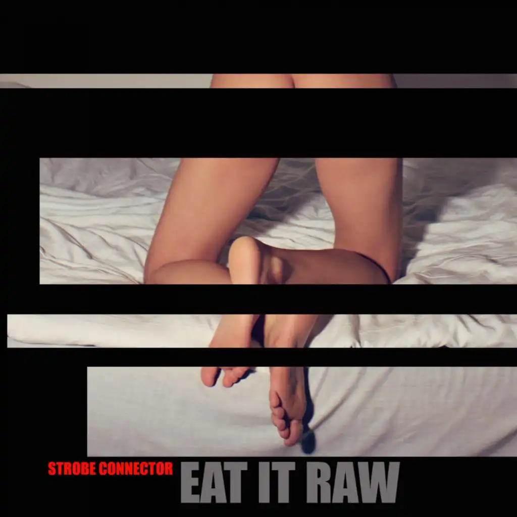 Eat It Raw (Extended)