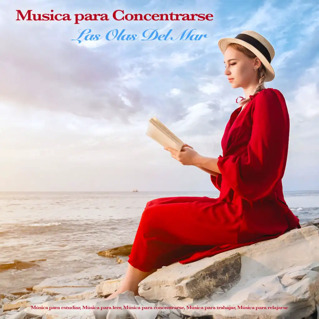 Musica para Concentrarse - Las olas del mar - Música para estudiar, Música para leer, Música para concentrarse, Música para trabajar, Música para relajarse