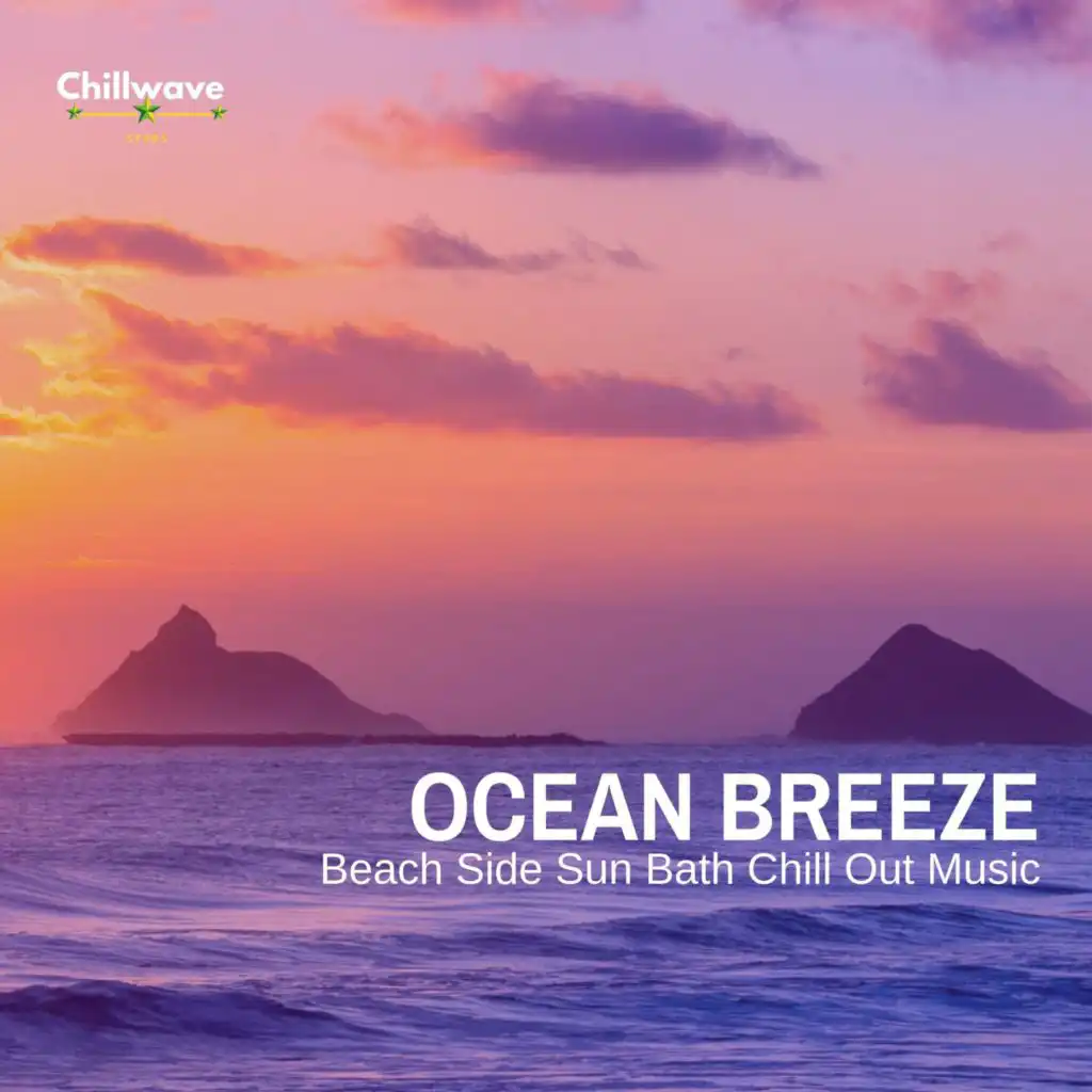 Ocean Breeze - Beach Side Sun Bath Chill Out Music