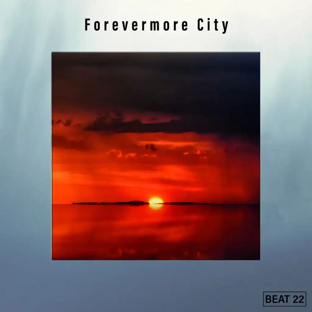 Forevermore City Beat 22