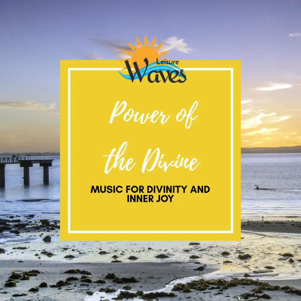 Power of the Divine - Music for Divinity and Inner Joy