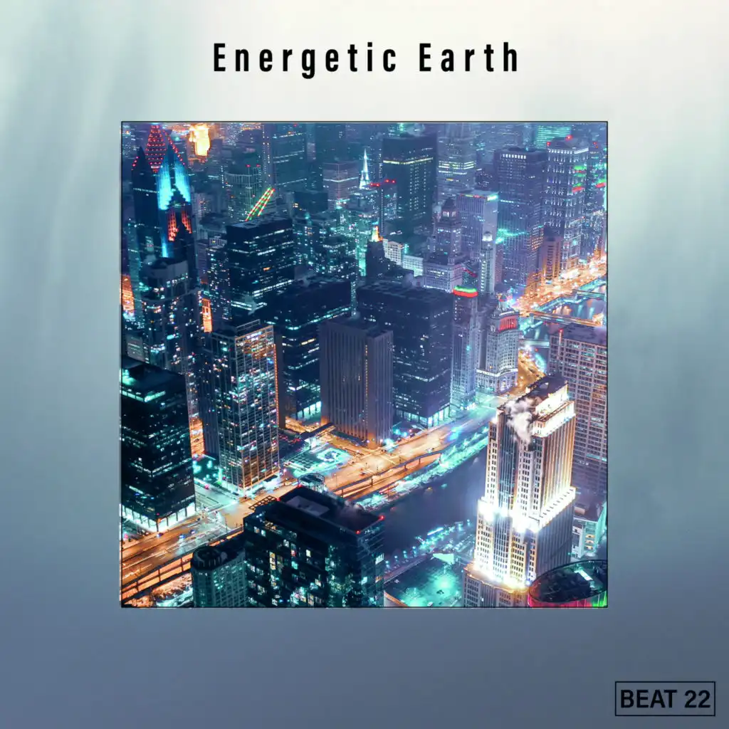 Energetic Earth Beat 22