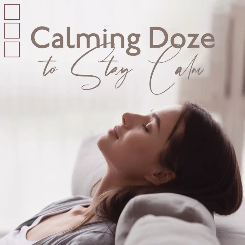 Calming Doze to Stay Calm