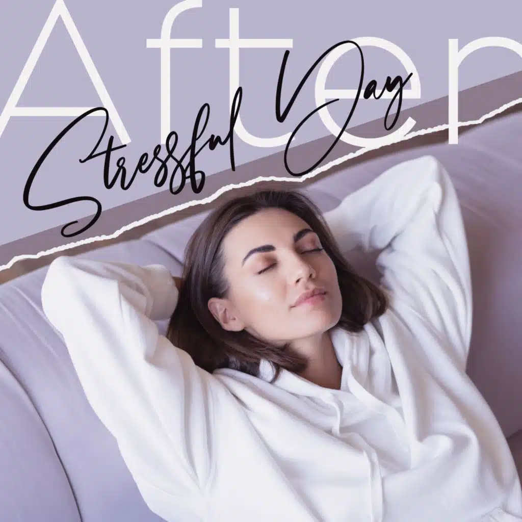 After Stressful Day: Refresh Your Mind