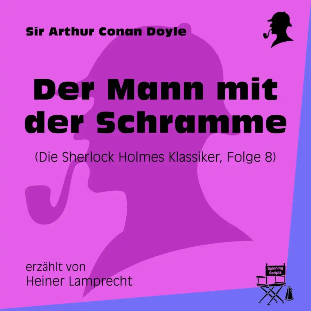 Kapitel 2 - Der Mann mit der Schramme (Die Sherlock Holmes Klassiker, Folge 8)