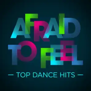 Afraid to Feel - Top Dance Hits