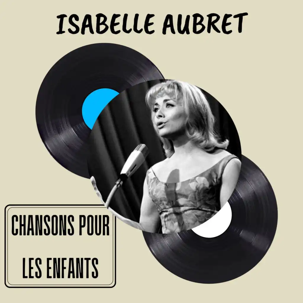 Chansons pour les Enfants - Isabelle Aubret