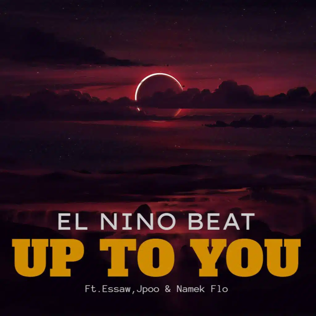 Up to You (feat. Essaw, Jpoo & Namek Flo)