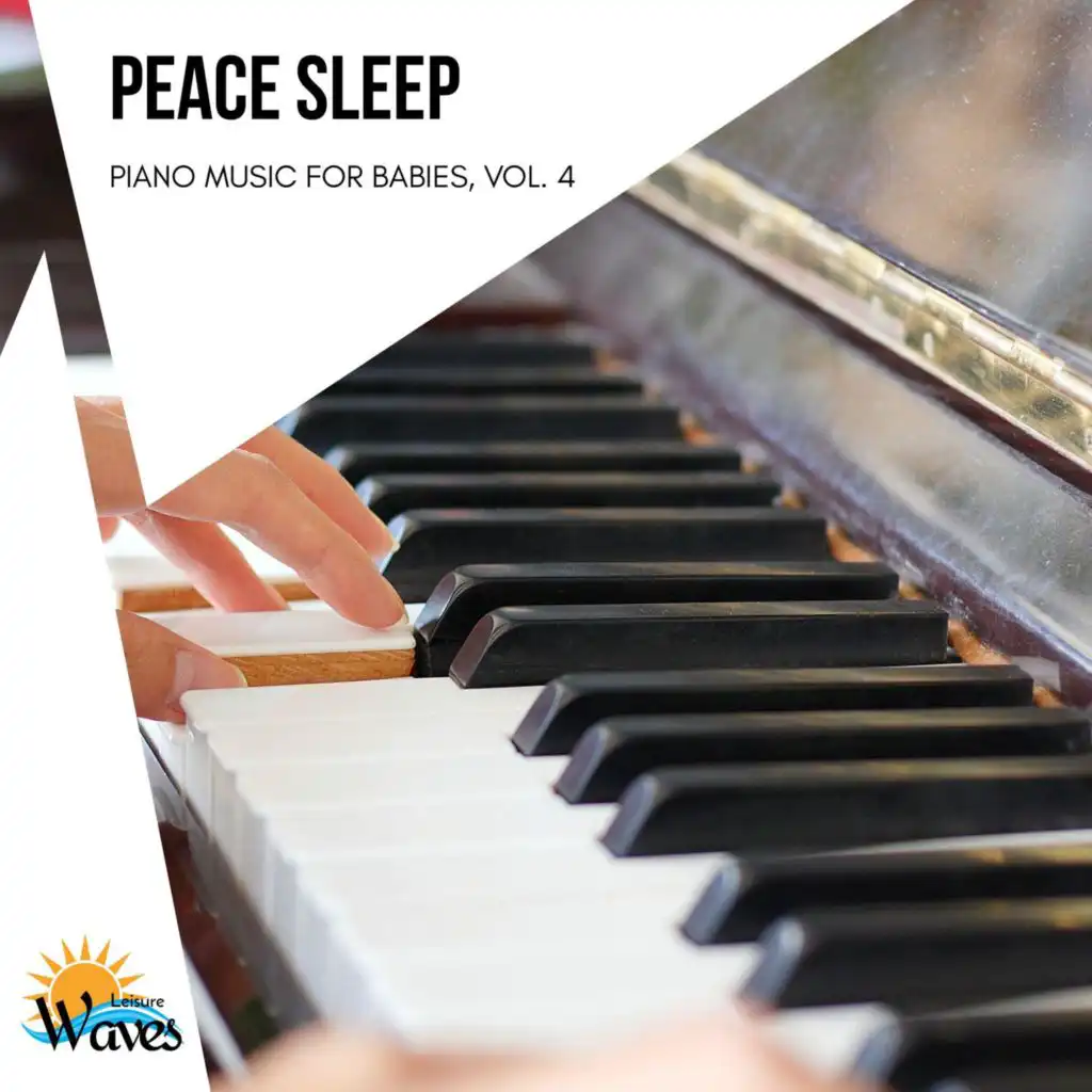 Peace Sleep - Piano Music for Babies, Vol. 4