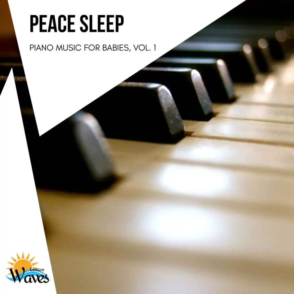 Peace Sleep - Piano Music for Babies, Vol. 1