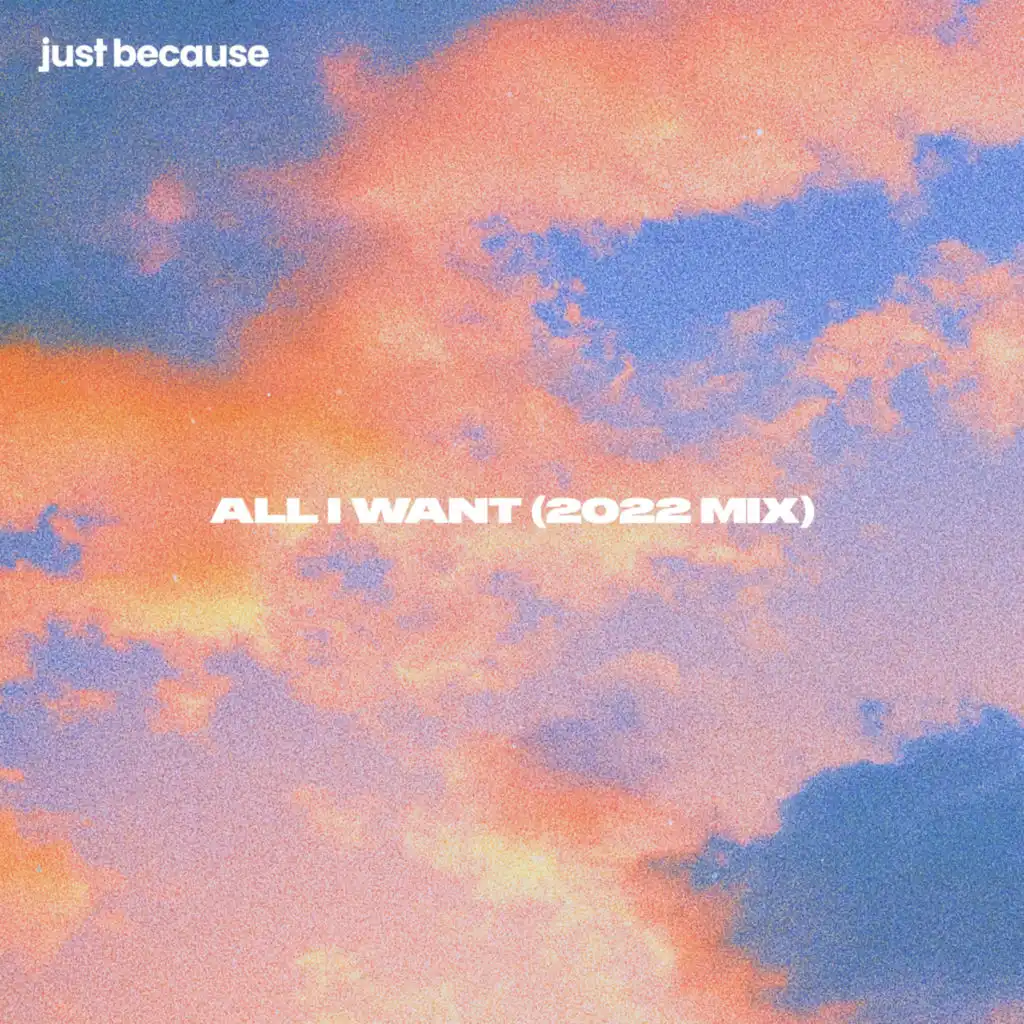 All I Want (2022 Mix)