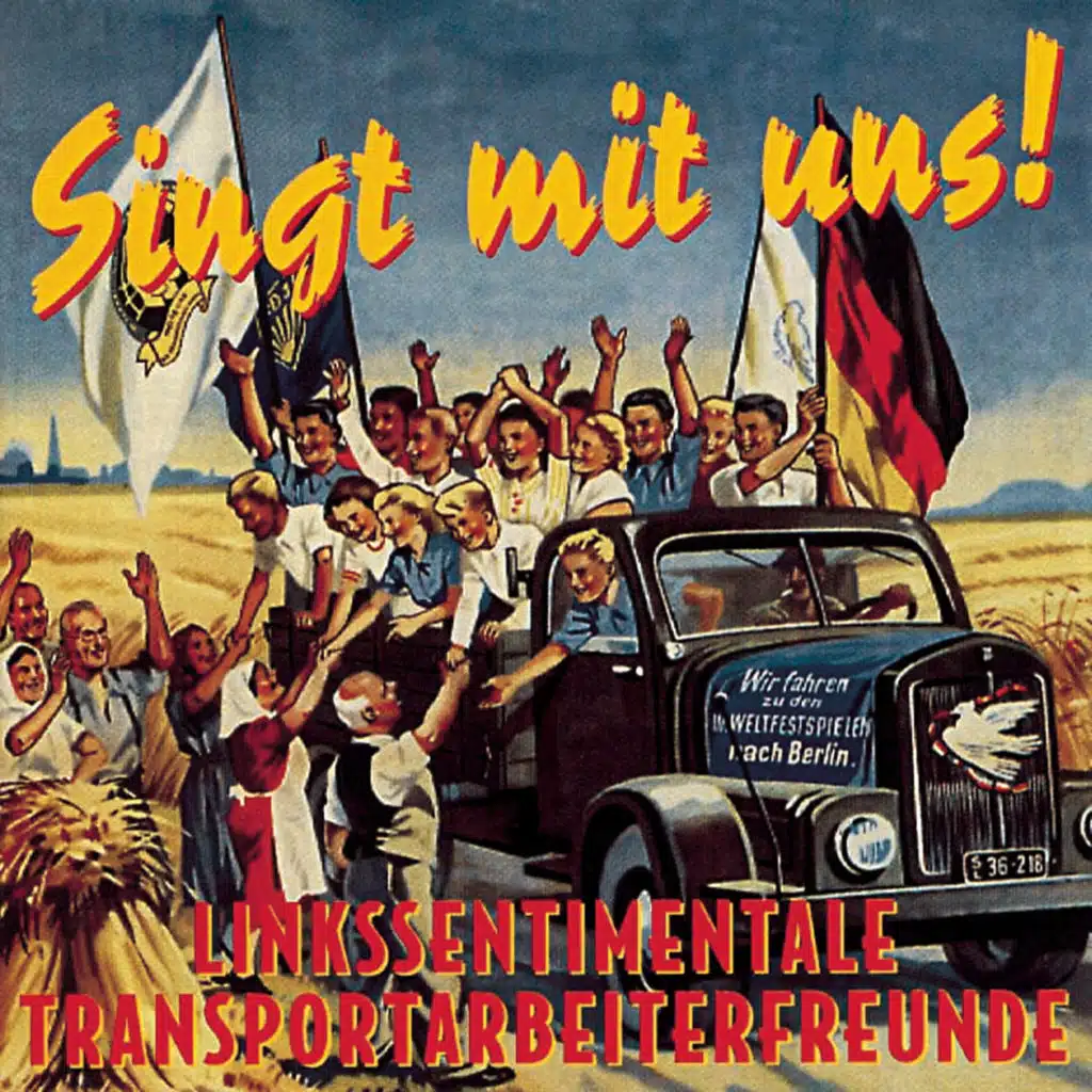 Linkssentimentale Transportarbeiterfreunde