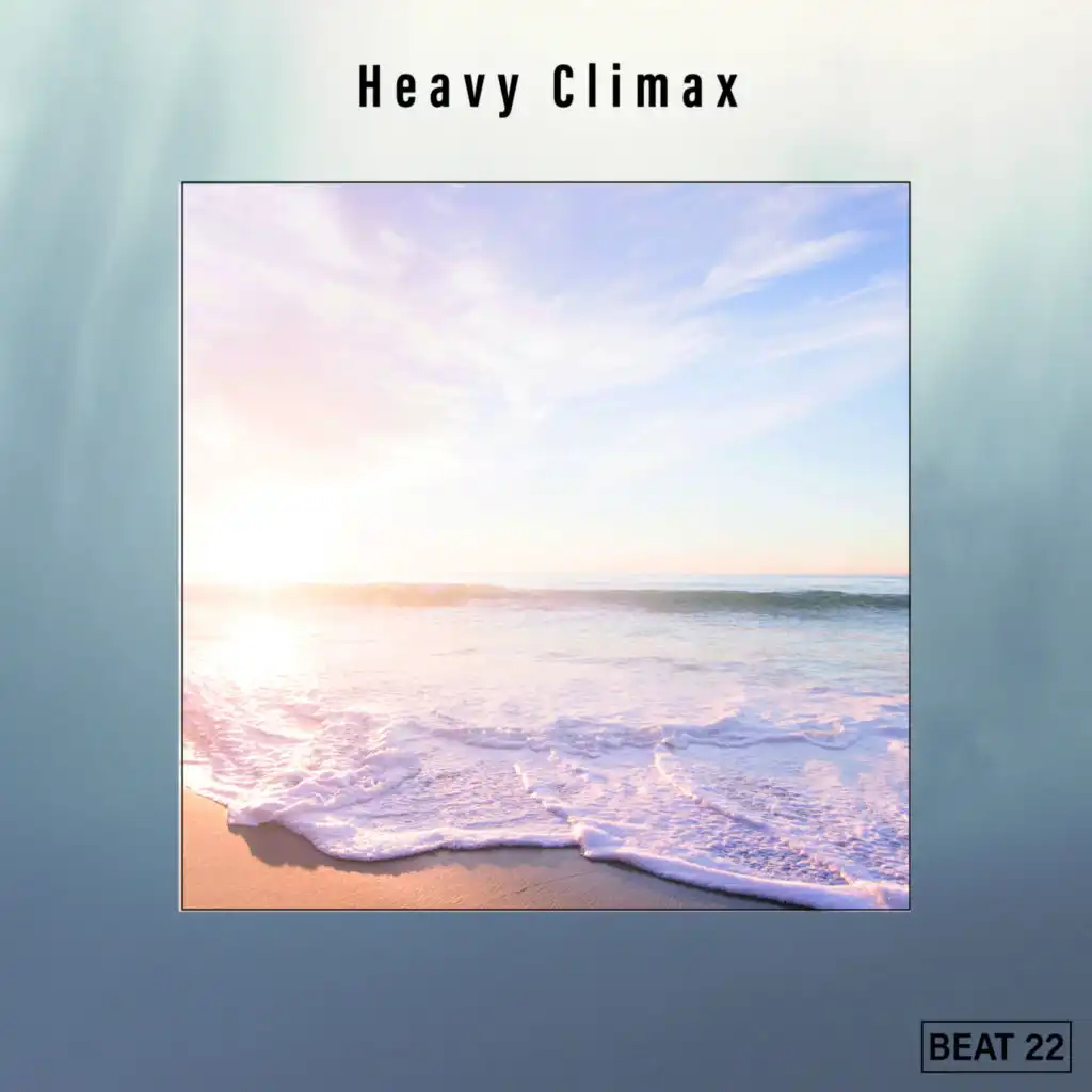 Heavy Climax Beat 22