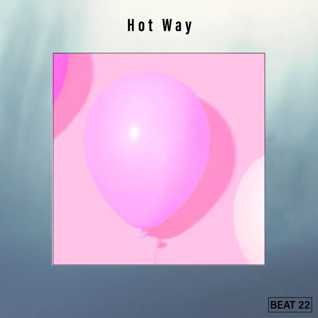 Hot Way Beat 22