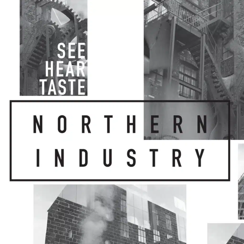 A Taste of Northern Industry