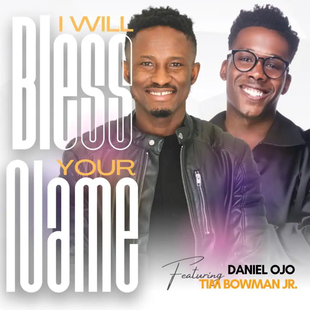 I Will Bless Your Name (feat. Tim Bowman, Jr.)