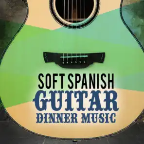 Soft Spanish Guitar Dinner Music