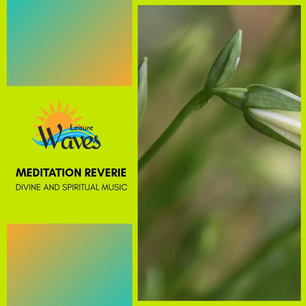 Meditation Reverie - Divine and Spiritual Music