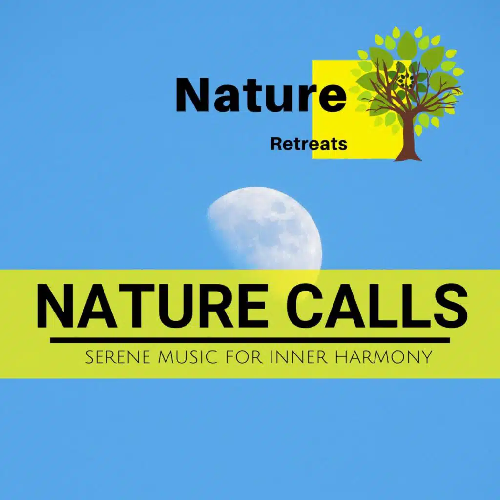 Nature Calls - Serene Music for Inner Harmony