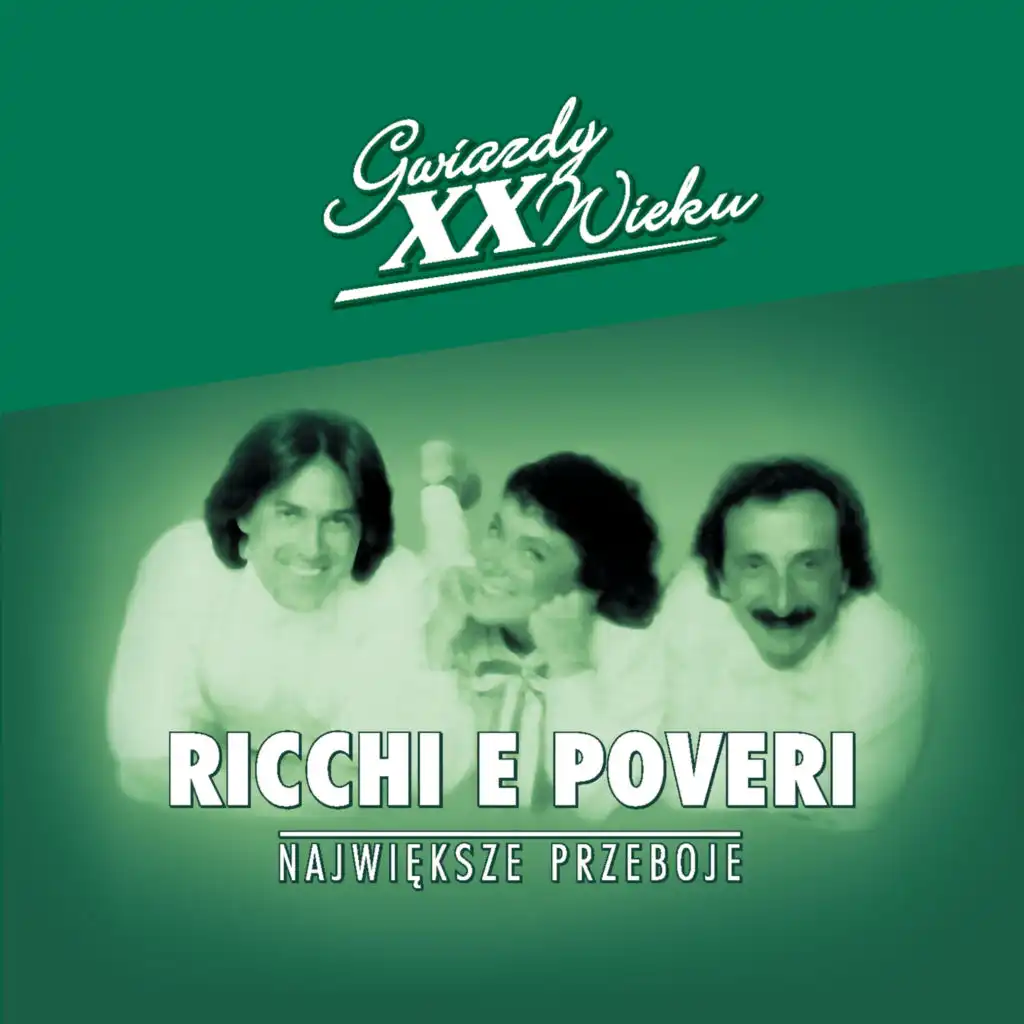 Gwiazdy xx Wieku - Ricchi E Poveri