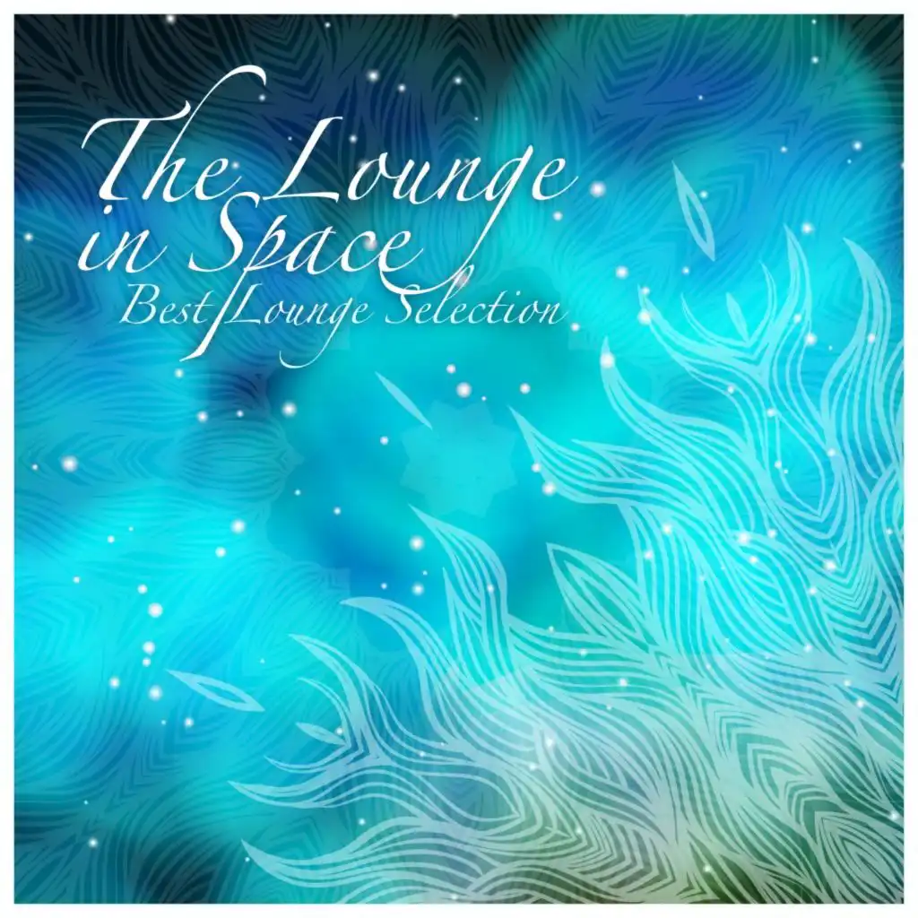 The Lounge in Space: Best Lounge Selection