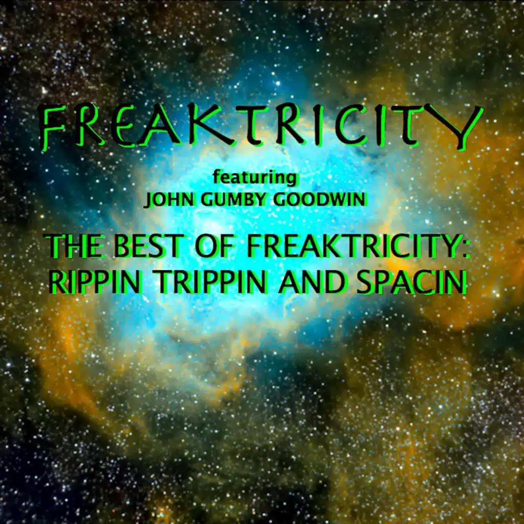 The Best of Freaktricity: Rippin Trippin and Spacin