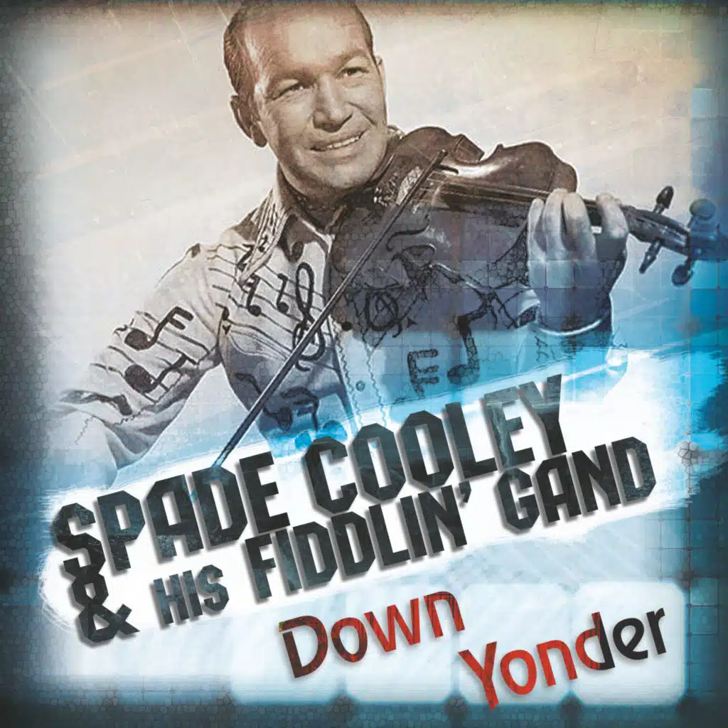 Spade Cooley & his Fiddlin' Gang