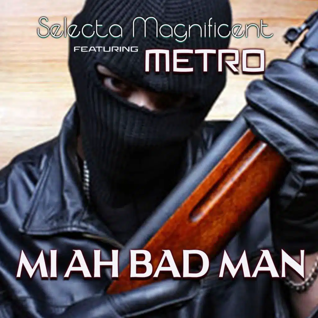 Mi Ah Bad Man