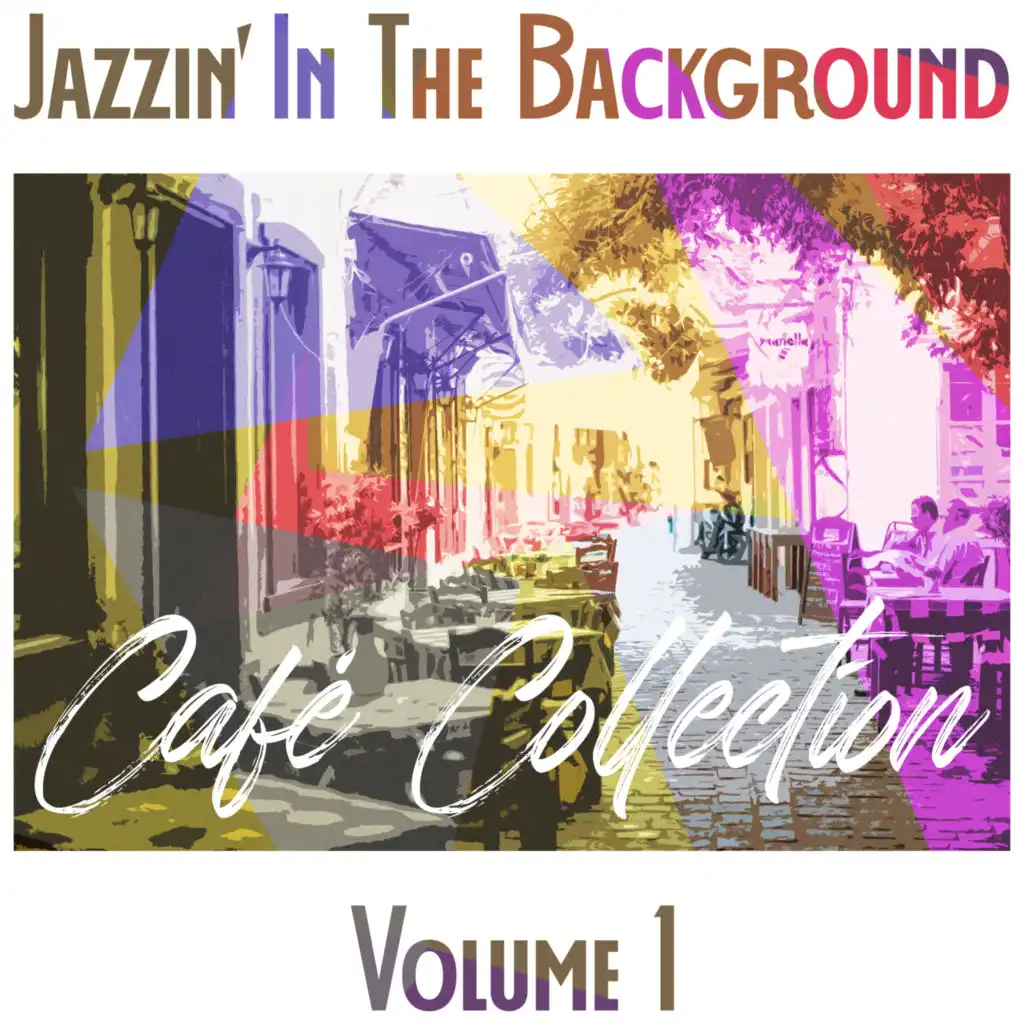 Jazzin' in the Background, Café Collection, Vol. 1