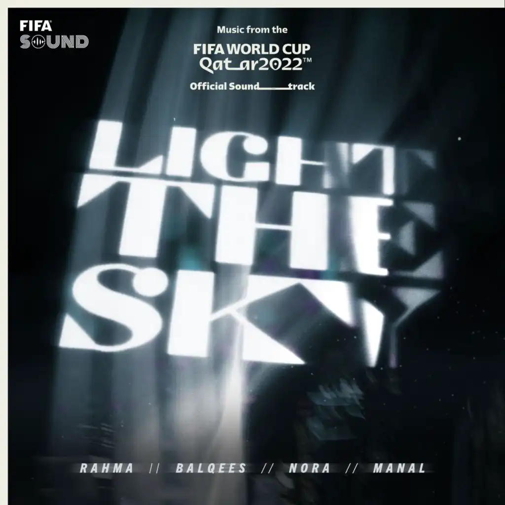 Light The Sky [Music from the FIFA World Cup Qatar 2022 Official Soundtrack] (feat. RedOne, FIFA Sound & Manal)