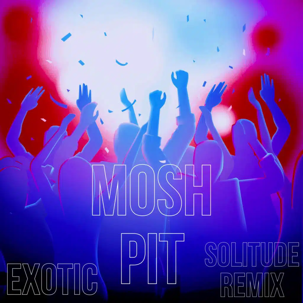 MOSHPIT (Solitude Remix)