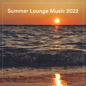 Summer Lounge Music 2022