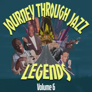Journey Through Jazz: Legends, Vol. 6