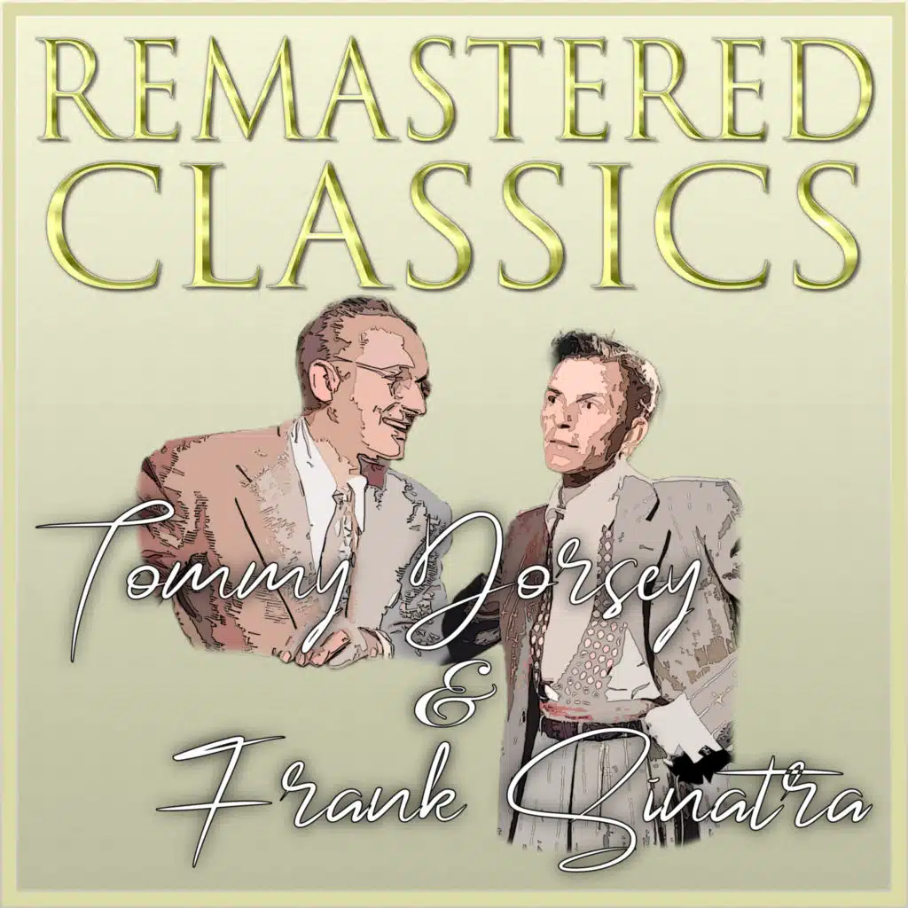 Tommy Dorsey & His Orchestra With Frank Sinatra