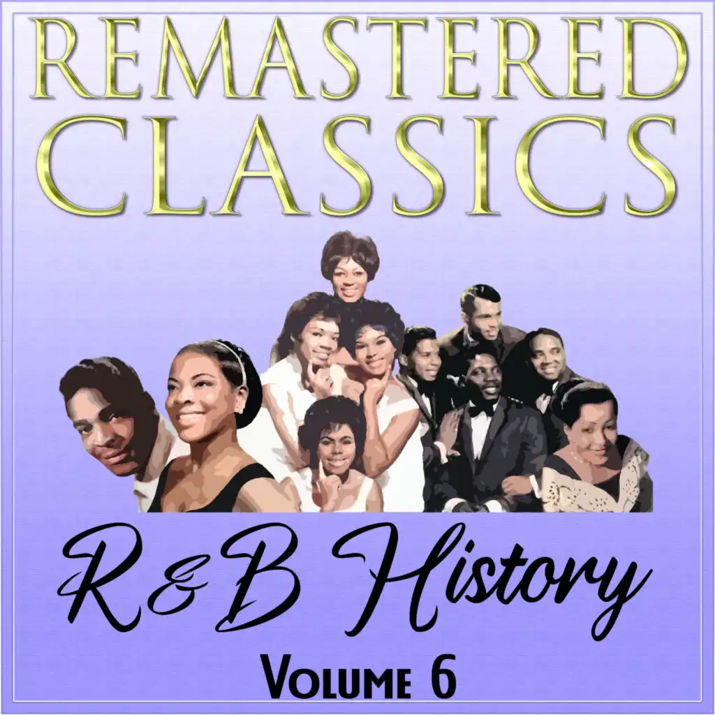 Remastered Classics: R&B History, Vol. 6