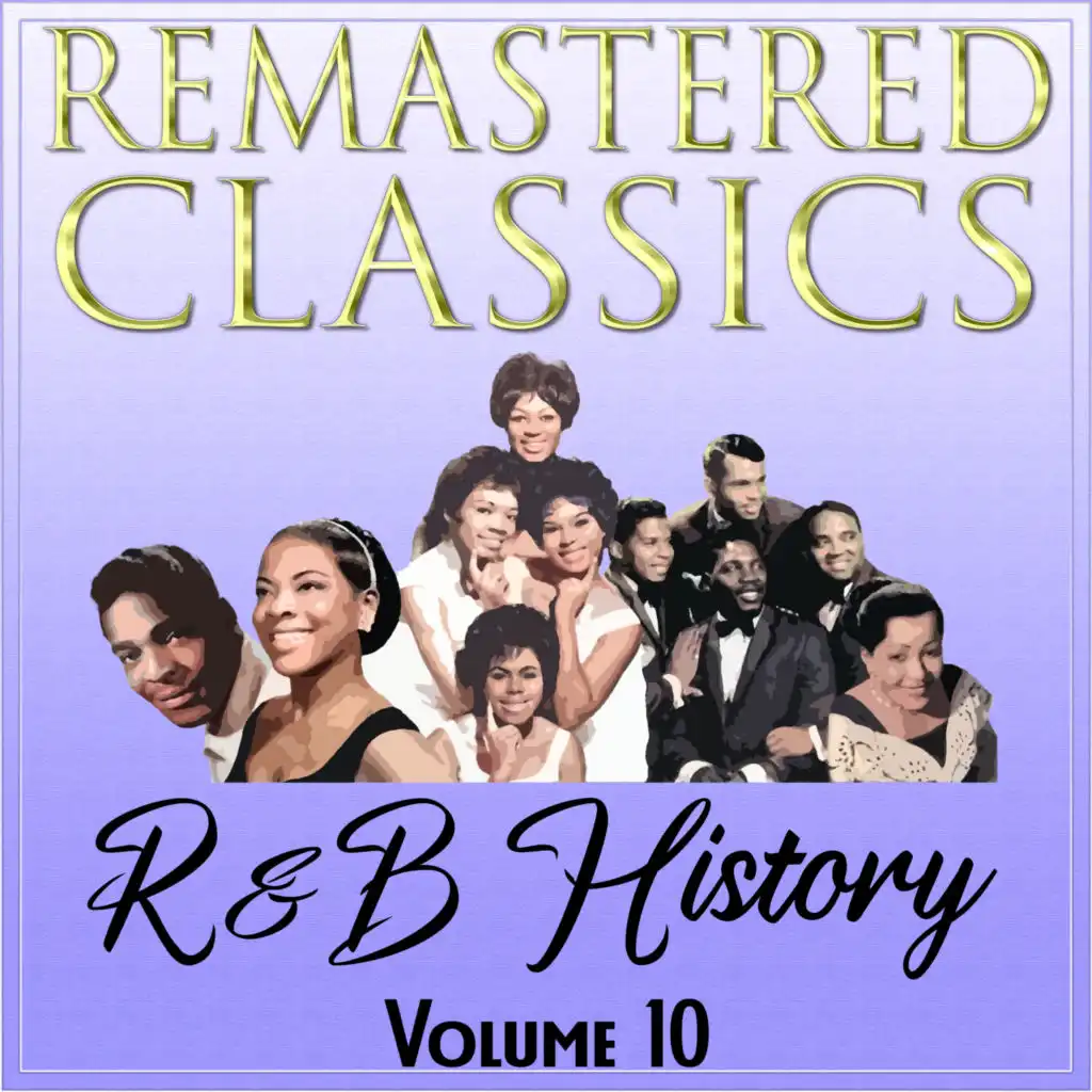 Remastered Classics: R&B History, Vol. 10