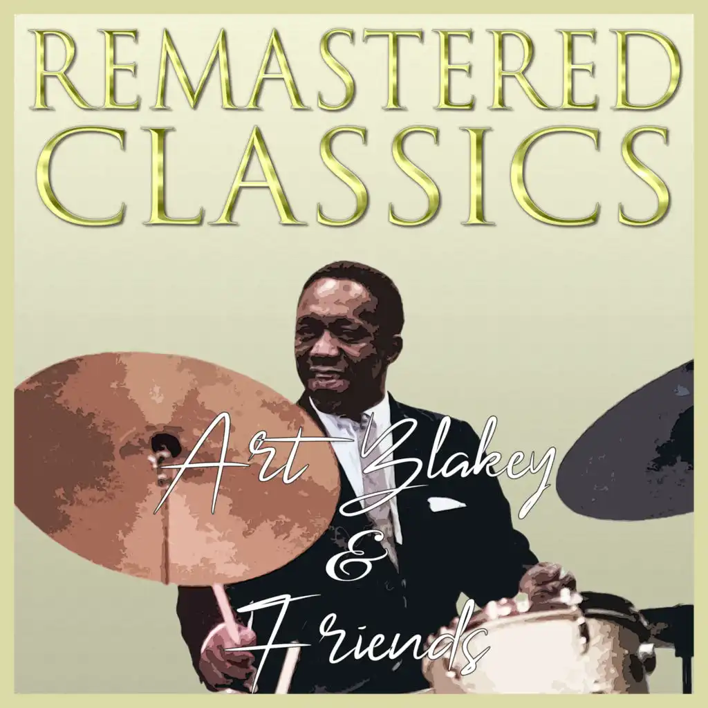 Remastered Classics: Art Blakey & Friends