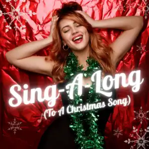 Sing-A-Long (To A Christmas Song)