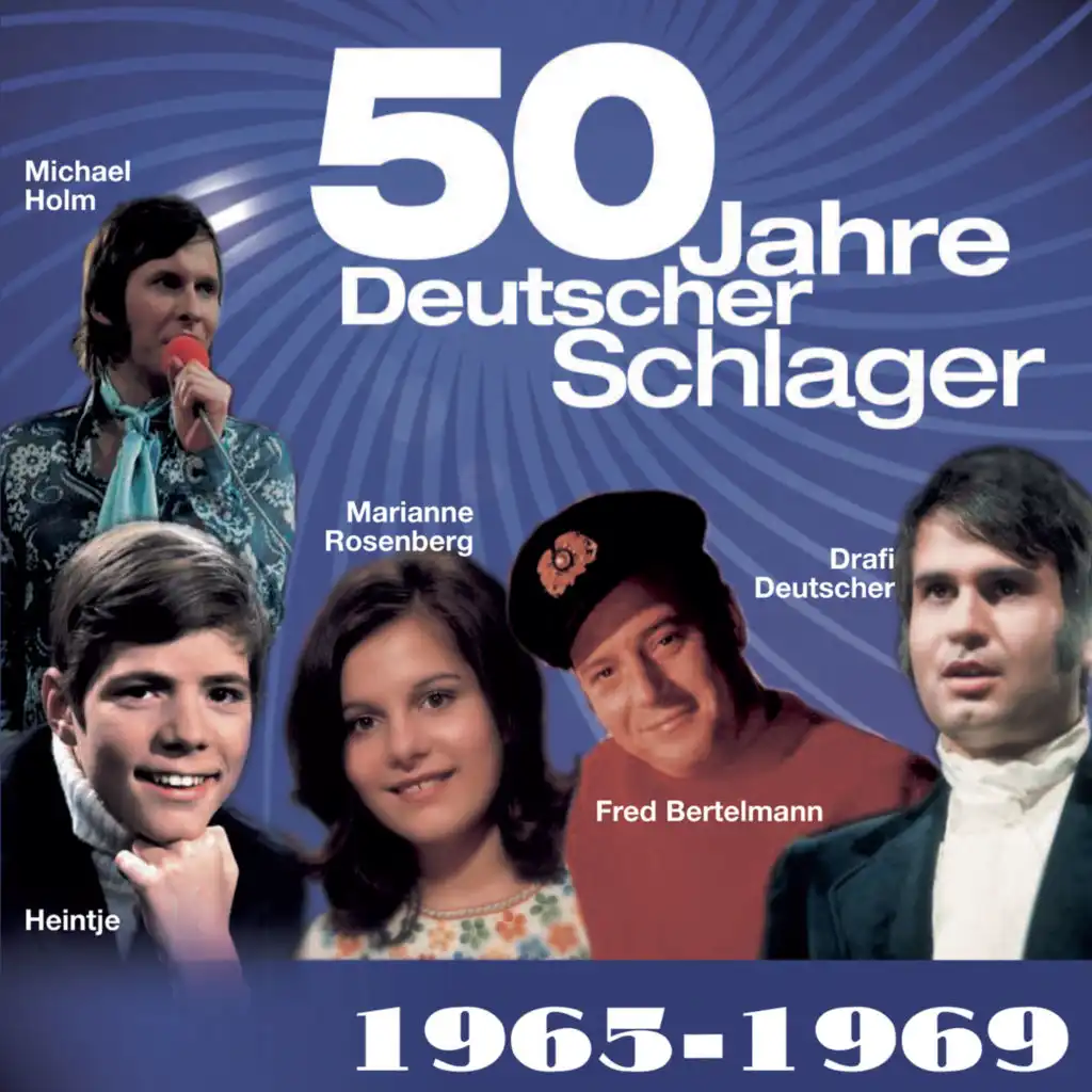 50 Jahre Schlager 1965 - 1969